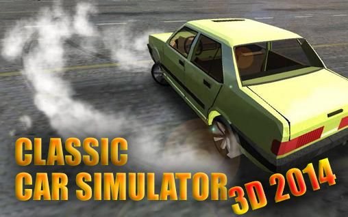 game pic for Classic car simulator 3D 2014